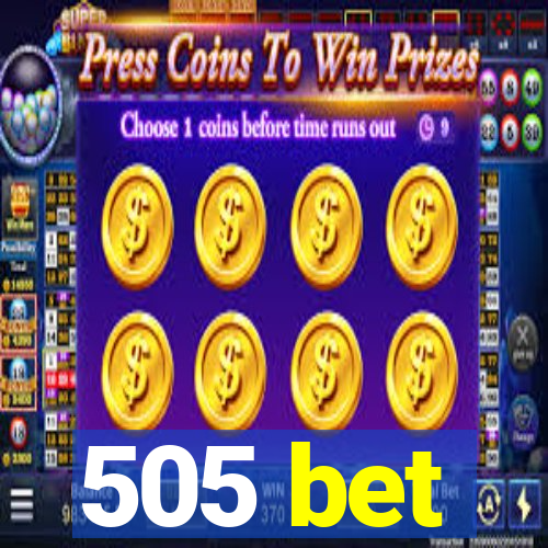 505 bet